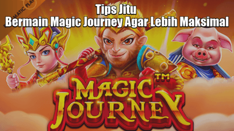 Tips Jitu Bermain Magic Journey Agar Lebih Maksimal