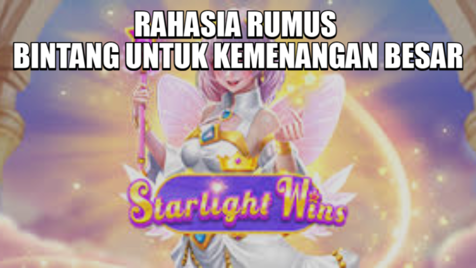 RAHASIA RUMUS BINTANG UNTUK KEMENANGAN BESAR